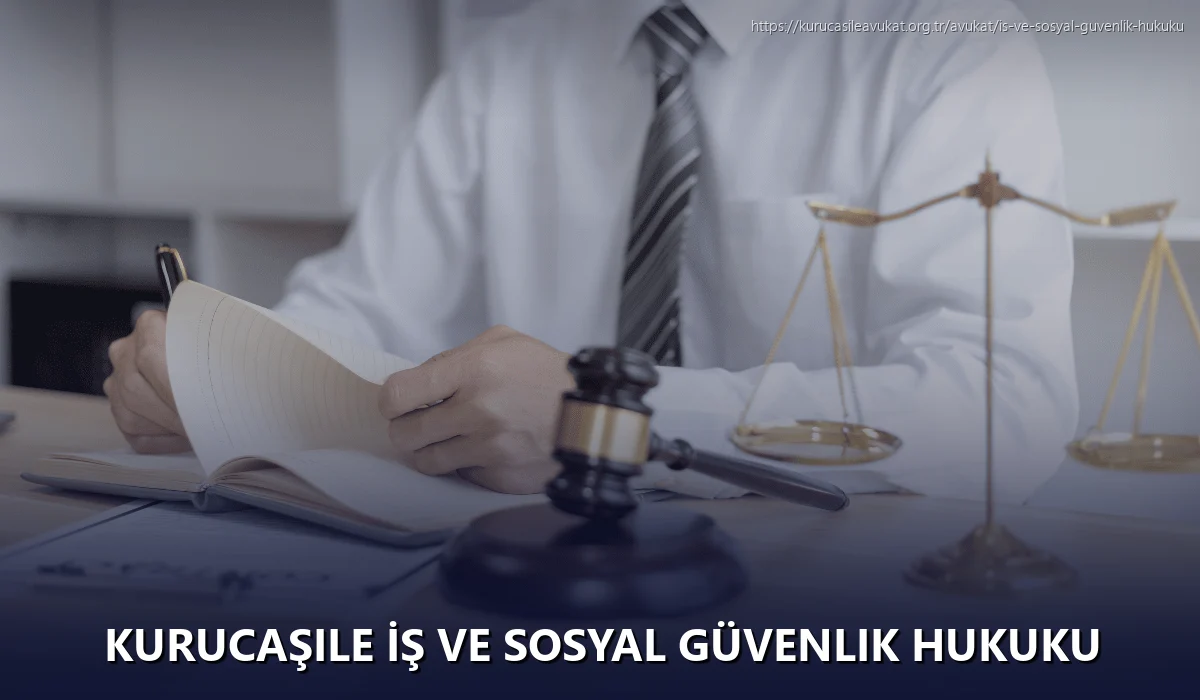 Kurucaşile İş ve Sosyal Güvenlik Hukuku