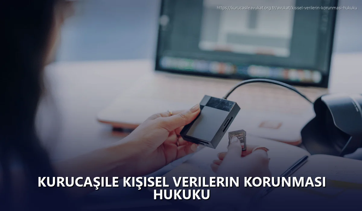 Kurucaşile Kişisel Verilerin Korunması Hukuku
