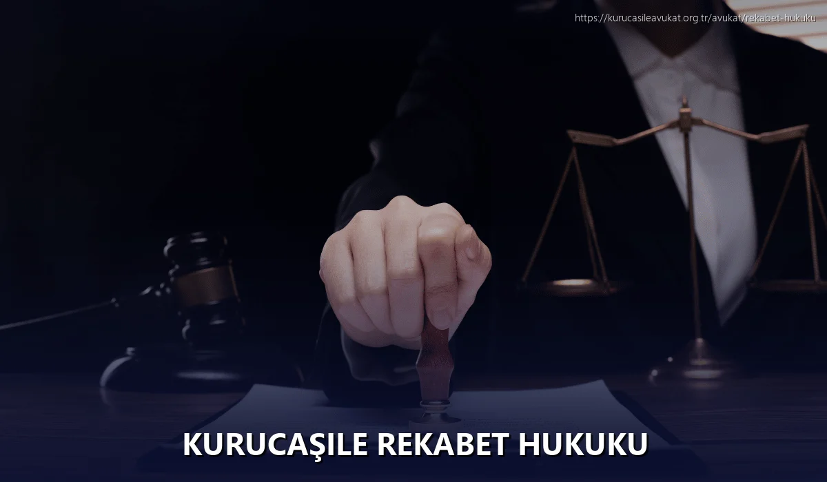 Kurucaşile Rekabet Hukuku