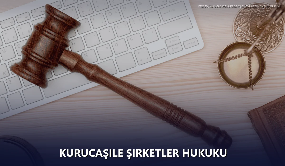 Kurucaşile Şirketler Hukuku