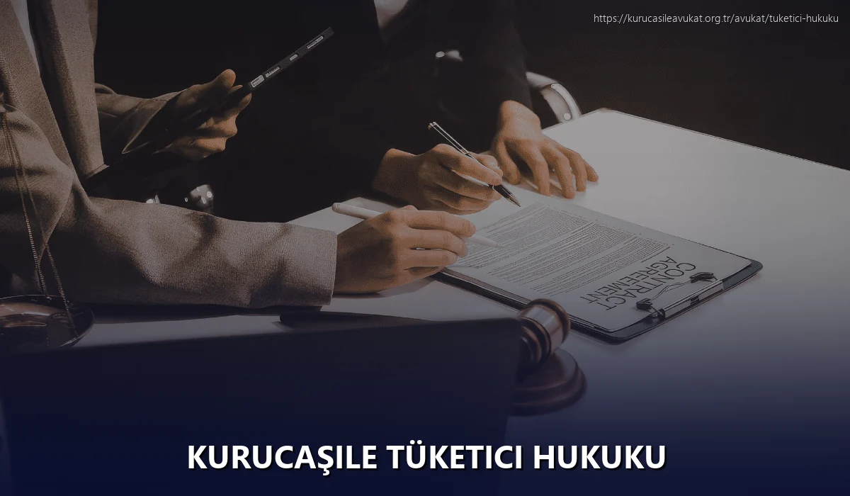 Kurucaşile Tüketici Hukuku